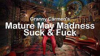 Granny Carmen's Mature May Madness Suck & Fuck