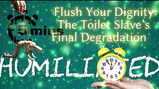 Shamestream: Flush Your Dignity - the Toilet Slave’s Final Degradation