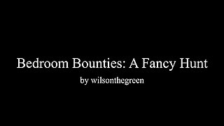 Bedroom Bounties a Fancy Hunt Watermarked