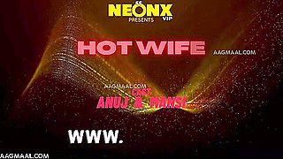 Hot Wife 02 Uncut - Anmol Khan, Zoya Rathore And Jyoti Mishra
