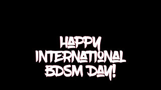 Happy International BDSM Day!
