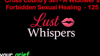 Cross Country Sin: a Widower’s Forbidden Sexual Healing Part 125 - English Audio Sex Story