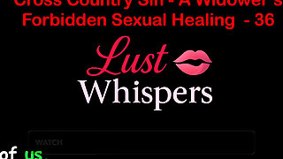 Cross Country Sin: a Widower's Forbidden Sexual Healing Part 36 - English Audio Sex Story