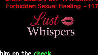 Cross Country Sin a Widower’s Forbidden Sexual Healing Part 117 - English Audio Sex Story