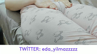 Camel Toe- Masturbation in Pajamas- Puffed Pussy- Swollen Pussy- Big Pussy- Turkish Porn- Turkish MILF
