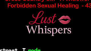 Cross Country Sin a Widower’s Taboo Sexual Healing Part 43 - English Audio Sex Story